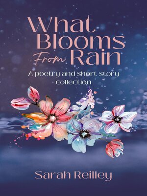 cover image of What Blooms From Rain